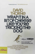 Wrap It In A Bit of Cheese Like You're Tricking The Dog